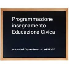 La programmazione dell’insegnamento dell’Educazione Civica. Valore strategico.